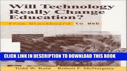 [PDF] Will Technology Really Change Education?: From Blackboard to Web (Critical Issues in Teacher