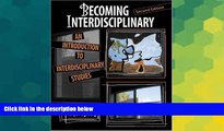 Big Deals  Becoming Interdisciplinary: An Introduction to Interdisciplinary Studies  Free Full