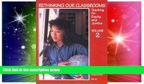 Big Deals  Rethinking Our Classrooms: Teaching For Equity and Justice - Volume 2  Free Full Read