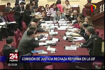 Comisión de Justicia rechaza otorgar facultades para fortalecer la UIF