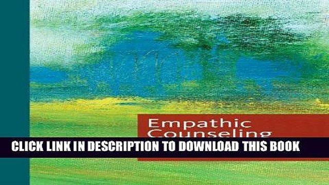 [PDF] Empathic Counseling: Meaning, Context, Ethics, and Skill Full Online