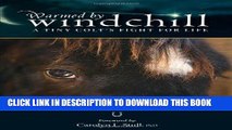 [PDF] Warmed by Windchill: A Tiny Coltâ€™s Fight for Life Popular Collection
