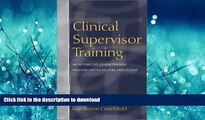READ THE NEW BOOK Clinical Supervisor Training: An Interactive CD-ROM Training Program for the
