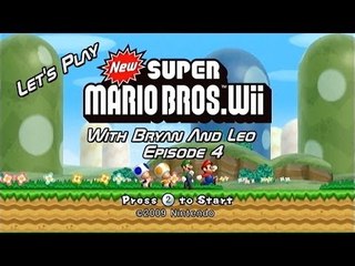 Let's Play New Super Mario Bros. Wii - Episode 4 - With Bryan and Leo