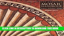 [PDF] The Complete Mosaic Handbook: Projects, Techniques, Designs Full Online