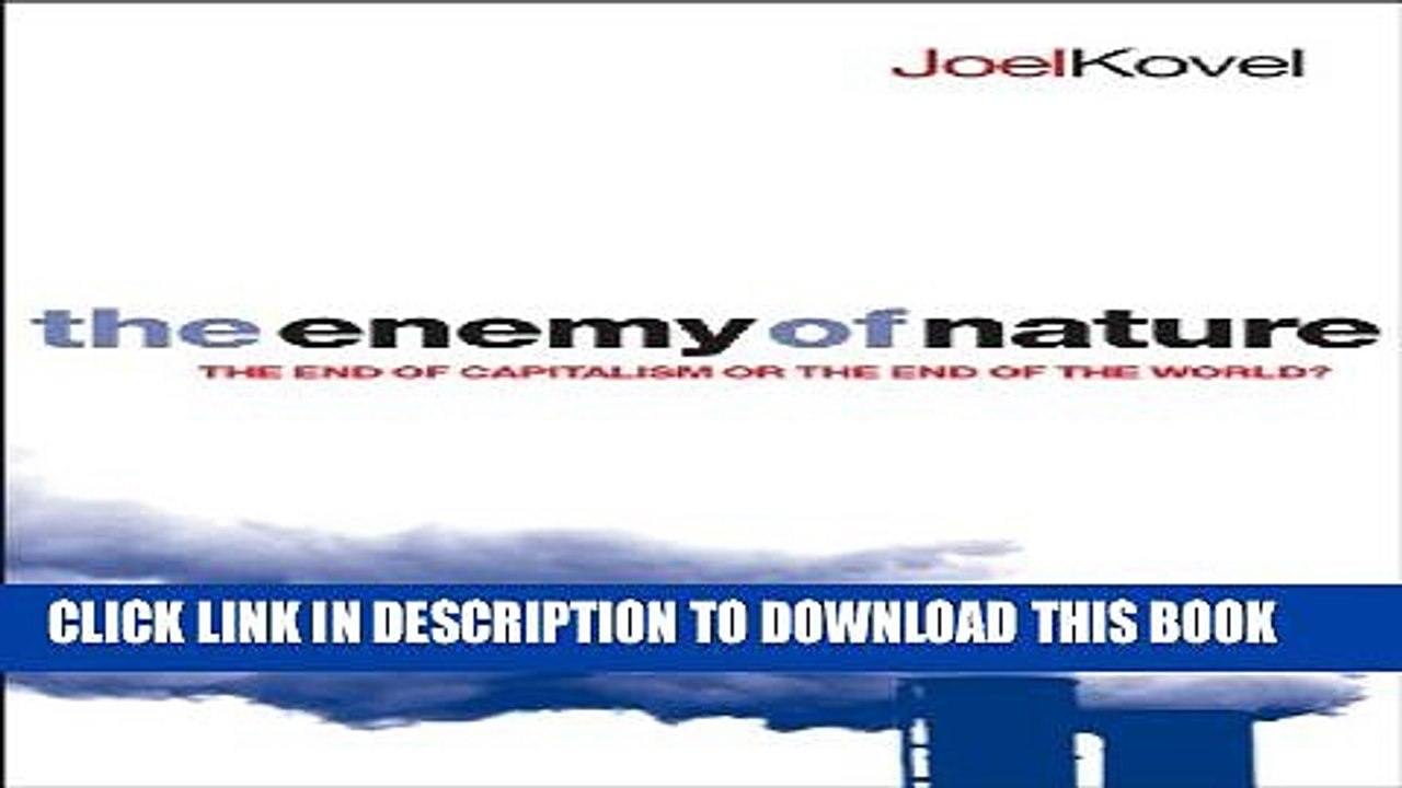 [PDF] The Enemy of Nature: The End of Capitalism or the End of the World? Full Collection