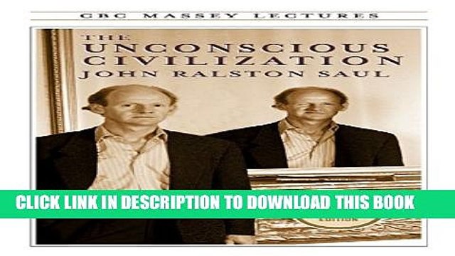 [PDF] The Unconscious Civilization (CBC Massey Lectures) Popular Online