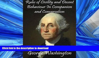 READ ONLINE Rules of Civility and Decent Behaviour In Companion and Conversation READ NOW PDF ONLINE