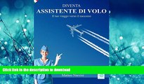 READ ONLINE DIVENTA ASSISTENTE DI VOLO - Il tuo viaggio verso il successo (Italian Edition) READ