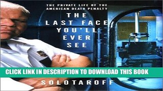 [PDF] The Last Face You ll Ever See: The Private Life of the American Death Penalty Popular Online