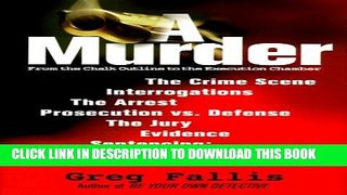 [PDF] A Murder: From the Chalk Outline to Death Row Popular Online