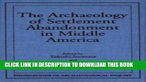 [PDF] Archaeology of Settlement Abandonment of Middle America (Foundations of Archaeological