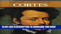 [New] The Life and Times of Cortes (Portraits of greatness) Exclusive Full Ebook
