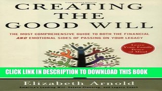 [New] Creating the Good Will: The Most Comprehensive Guide to Both the Financial and Emotional
