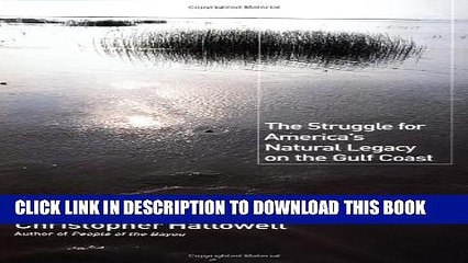 [PDF] Holding Back the Sea: The Struggle for America s Natural Legacy on the Gulf Coast Popular