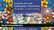 Big Deals  Lessons from the Cyberspace Classroom: The Realities of Online Teaching  Best Seller