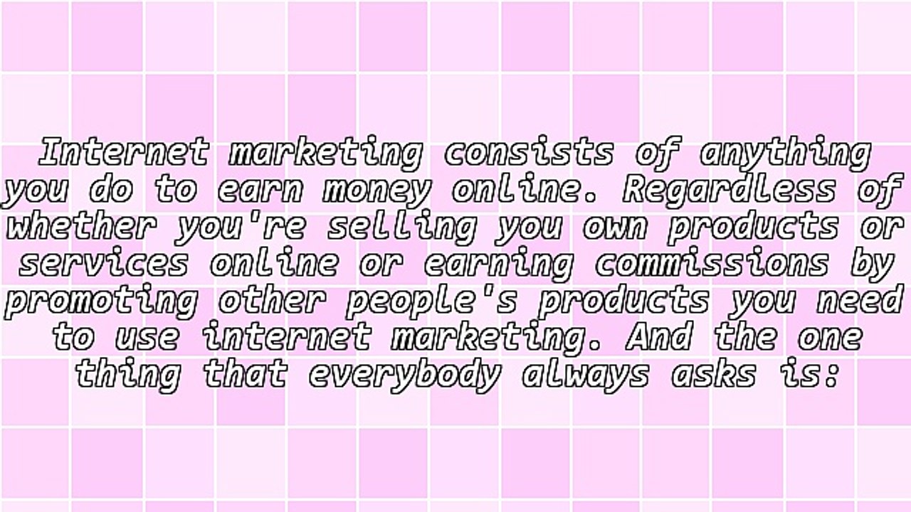 The One Thing That Everyone Asks About Internet Marketing