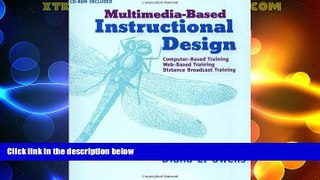 Big Deals  Multimedia-Based Instructional Design : Computer-Based Training, Web-Based Training,