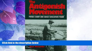 Big Deals  Antigonish Movement: Moses Coady and Adult Education Today  Free Full Read Best Seller