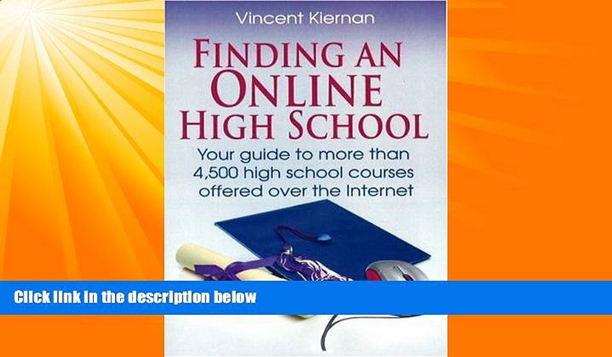 Big Deals  Finding an Online High School: Your Guide to More Than 4,500 High School Courses