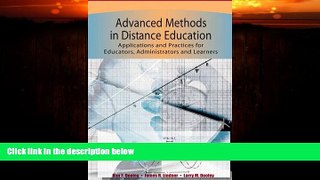 Big Deals  Advanced Methods in Distance Education: Applications and Practices for Educators,