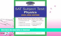 FAVORITE BOOK  SAT Subject Tests: Physics 2005-2006 (Kaplan SAT Subject Tests: Physics) FULL