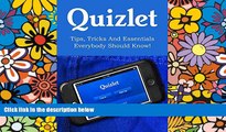 Big Deals  Quizlet: Tips, Tricks and Essentials Everybody Should Know!  Free Full Read Best Seller