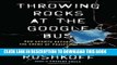 [PDF] Throwing Rocks at the Google Bus: How Growth Became the Enemy of Prosperity Full Online