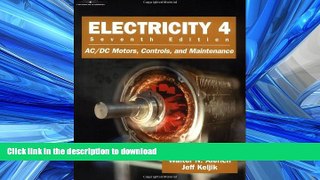 READ PDF Electricity 4: AC/DC Motors, Controls, and Maintenance READ EBOOK