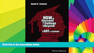 Big Deals  How to Succeed in College and Beyond: The Art of Learning  Free Full Read Best Seller