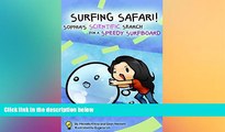 Big Deals  SURFING SAFARI! Sophia s Scientific Search for a Speedy Surfboard (100 Tiny Hands Book