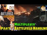 Battlefield Hardline Multiplayer Part 23 Walkthrough Gameplay Campaign Mission Single Player Lets Pl