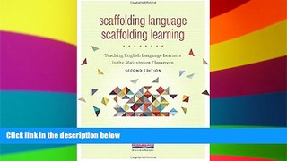 Big Deals  Scaffolding Language, Scaffolding Learning, Second Edition: Teaching English Language