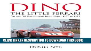 [PDF] Dino, the little Ferrari: V6 and V8 racing and road cars, 1957 to 1979 Full Colection