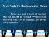 Complete Style Guide for Handmade Men Shoes