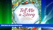 Big Deals  Tell Me a Story: Stories from the waldorf Early Childhood Association of North America
