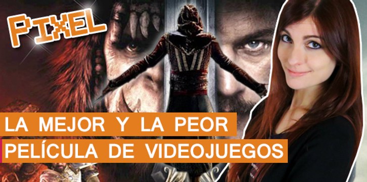 El Píxel: La MEJOR y la PEOR película basada en VIDEOJUEGOS
