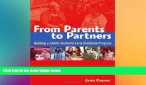 Big Deals  From Parents to Partners: Building a Family-Centered Early Childhood Program  Best