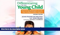 Big Deals  Differentiating for the Young Child: Teaching Strategies Across the Content Areas,