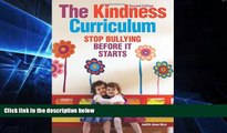 Big Deals  The Kindness Curriculum: Stop Bullying Before It Starts  Best Seller Books Most Wanted