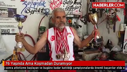 76 Yaşında Ama Koşmadan Duramıyor