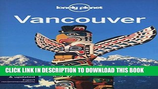 [PDF] Lonely Planet Vancouver (Travel Guide) Full Colection