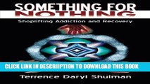 [PDF] Something for Nothing: Shoplifting Addiction and Recovery Full Colection