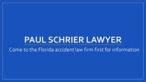 Paul Schrier Lawyer - Come to the Florida accident law firm first for information
