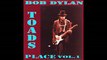 Bob Dylan Toads Place Volume -1