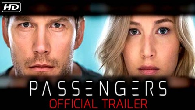 PASSENGERS - Official Trailer (HD) | Jennifer Lawrence & Chris Pratt