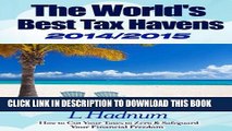 [PDF] The World s Best Tax Havens 2014/2015: How to Cut Your Taxes to Zero   Safeguard Your