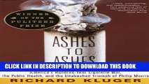 [PDF] Ashes to Ashes: America s Hundred-Year Cigarette War, the Public Health, and the Unabashed