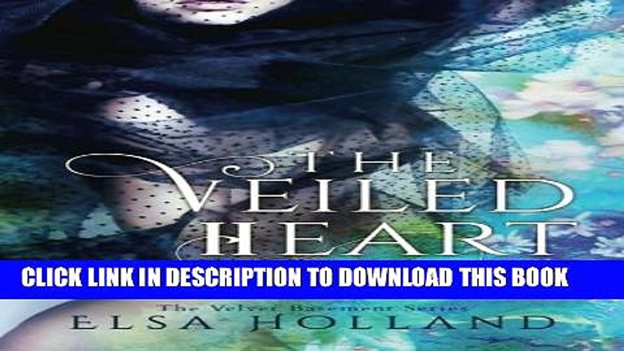 [PDF] The Veiled Heart (The Velvet Basement) (Volume 1) Full Online