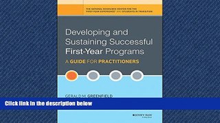 For you Developing and Sustaining Successful First-Year Programs: A Guide for Practitioners